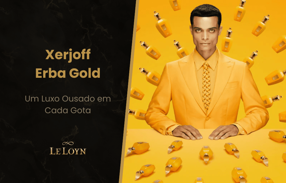 Xerjoff Erba Gold: Um Luxo Ousado em Cada Gota