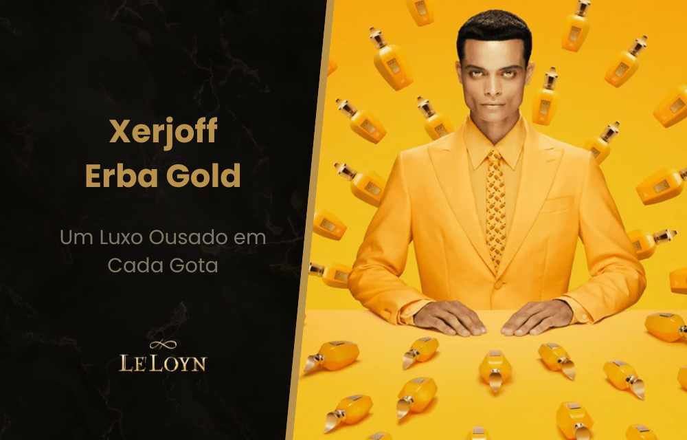 Xerjoff Erba Gold: Um Luxo Ousado em Cada Gota