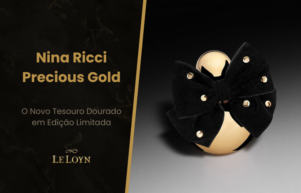 Nina Ricci Precious Gold: O Novo Tesouro Dourado em Edição Limitada