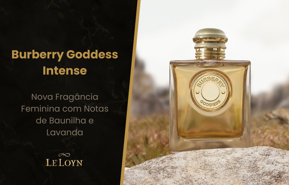 Burberry Goddess Intense: Nova Fragância Feminina com Notas de Baunilha e Lavanda