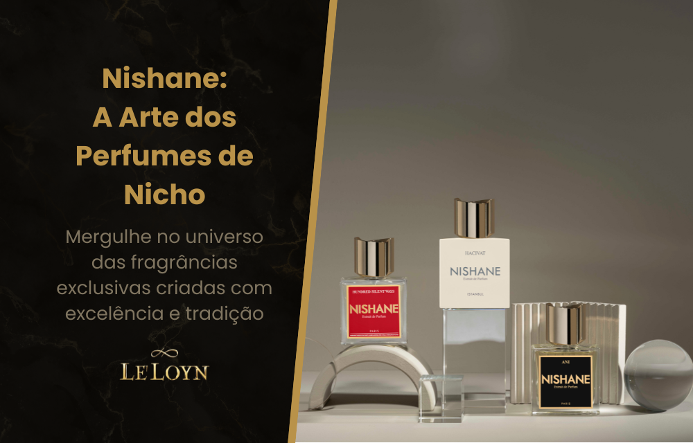 Nishane: A Arte dos Perfumes de Nicho